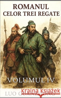 Romanul celor trei regate: Volumul 4: Căderea Celor Trei Regate Guanzhong, Luo, Autri Books 9798256043728