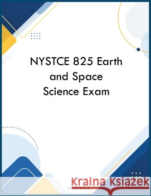 NYSTCE 825 Earth and Space Science Exam McCann, Nyr 9798256055967