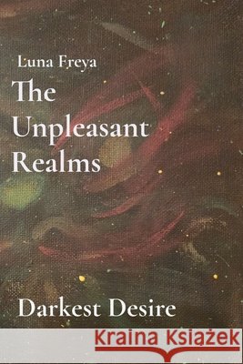 The Unpleasant Realms Freya, Luna 9798256072278