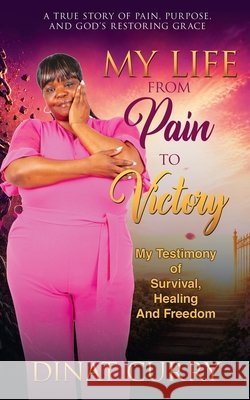 My Life From Pain To Victory Curry, Dinat 9798256081386