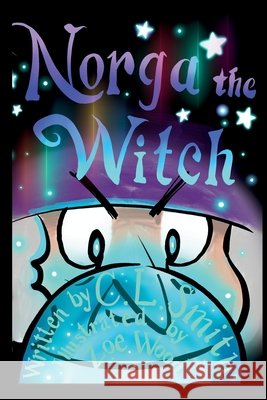 Norga The Witch Smith, Charlene L., Wood, Zoe 9798256087364