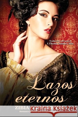 Lazos Eternos Gasparetto, Zibia, Lucius, Por El Espíritu 9798256106034 World Spiritist Institute