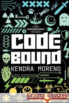 Code Bound: A LitRPG/Gamelit Romance Moreno, Kendra 9798256111076