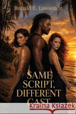 Same Script, Different Cast Vol 1 Lawson, Ronald E. 9798256124441