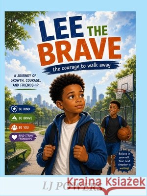 Lee The Brave: The Courage to Walk Away Powers, Lj 9798256141981