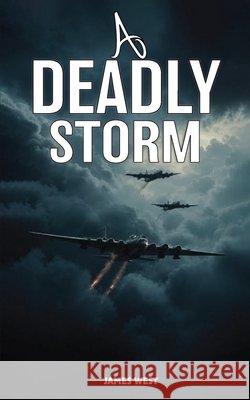 A Deadly Storm West, James 9798256143978
