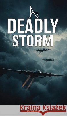 A Deadly Storm West, James 9798256145347