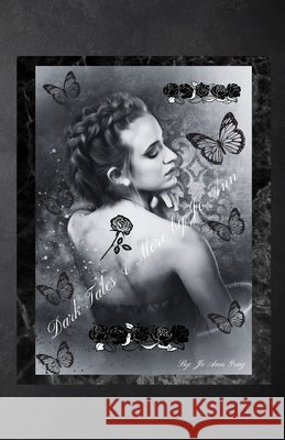 Dark Tales & More by Jo Ann Gray, Jo Ann 9798256155322 Jo Ann Gray