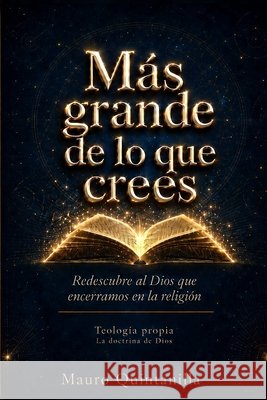 Más grande de lo que crees Quintanilla, Mauro 9798256157722