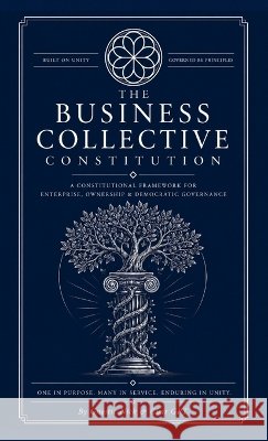 The Business Collective Constitution Nick, Gnostic 9798256167561