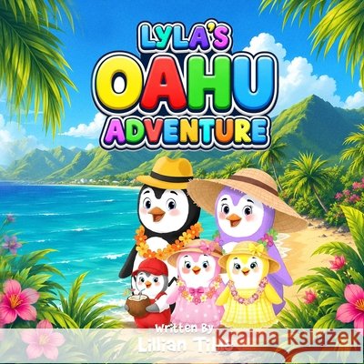 Lyla's OAHU Adventure Tible, Lillian 9798256175979