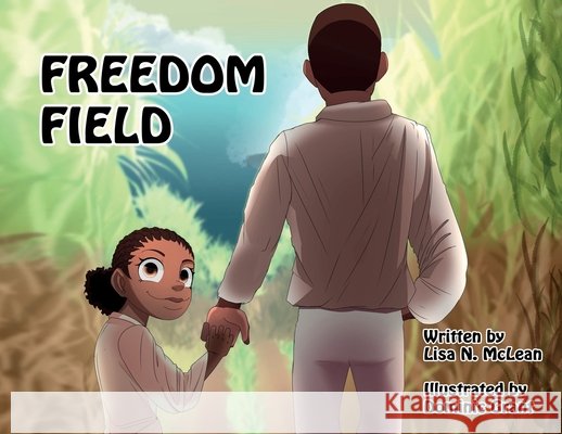 Freedom Field McLean, Lisa, Grant, Dominic 9798256185510