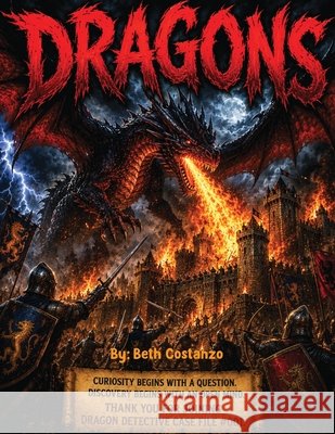 Dragons: Fact or Fiction: Fact or Fiction? Costanzo, Beth 9798256188085