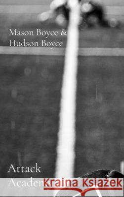 Attack Academy Boyce, Mason, Boyce, Hudson 9798256190545