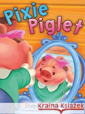 Pixie Piglet Webb, Stephanie 9798256200503