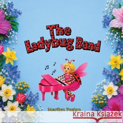 The Ladybug Band Poston, Marliyn 9798256203771
