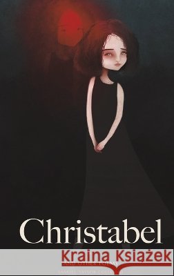 Christabel: and Other Poems Coleridge, Samuel Taylor, Von Braun, Jessica, Press, Solocosmo 9798256220389 Solocosmo Press