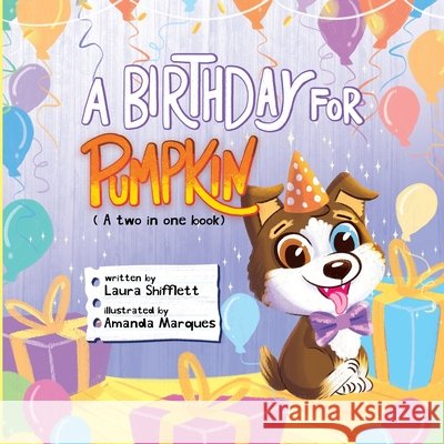 A Birthday for Pumpkin/A Birthday for Jingle Shifflett, Laura, Marques, Amanda 9798256224370 In Good Karma