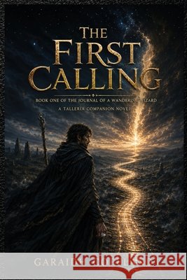 The First Calling Copeland, Garaidh 9798256284169 Talleria House Publishing