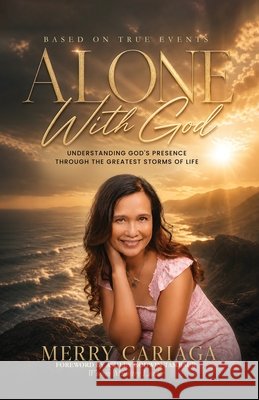 ALONE With God Cariaga, Merry, Virginia, Book Publishing 9798256290672