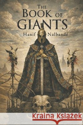 The Book of Giants Nalbandé, Hanif 9798257279171 Independently Published