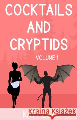 Cocktails and Cryptids Volume 1 Lux, Katy 9798257390265