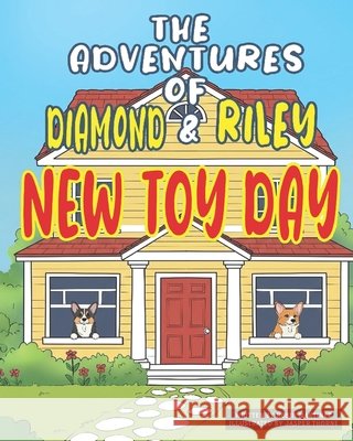 The Adventures of Diamond and Riley: New Toy Day Thorne, Jasper, Martinez, Robin 9798257575976