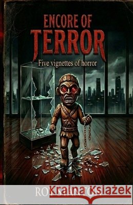 Encore of Terror Stanton, Roy 9798257715204