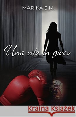 Una Vita in Gioco S. M., Marika 9798257897917 Independently Published
