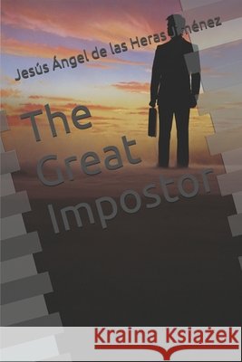 The Great Impostor de Las Heras Jiménez, Jesús Ángel 9798258088765 Independently Published
