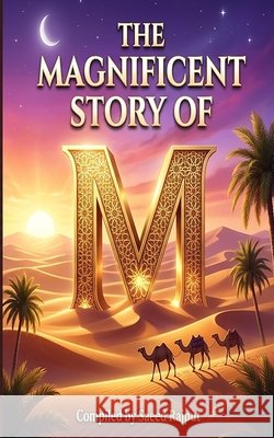 The Magnificent Story of M Rajput, Saeed 9798258105653