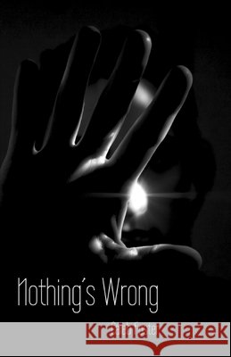 Nothing's Wrong Foster, Caleb 9798258189851