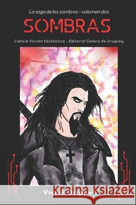 Sombras II: La espada bolchevique y los Siete Eternos Grippoli, Victor 9798258239969