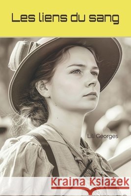 Les liens du sang Georges, Lili 9798258310323