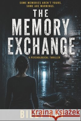 The Memory Exchange Ray, Billy 9798258489036