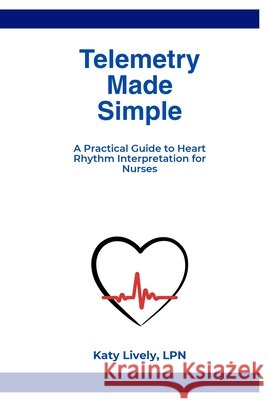 Telemetry Made Simple Lively, Katy 9798258750549