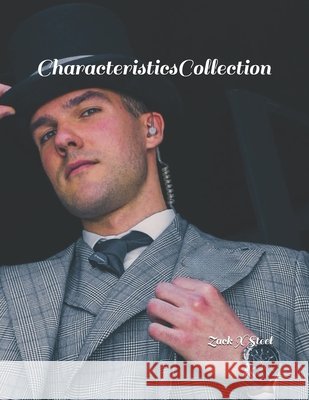 Characteristics Collection Steel, Zack X. 9798258789464 Independently Published