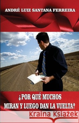¿Por qué tantos miran y luego se dan la vuelta? Ferreira, Andre 9798258856395 Independently Published