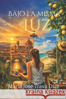 Bajo La Misma Luz Trava Díaz, María José 9798259144644