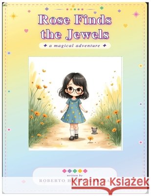 Rose Finds the Jewels Huezo Garcia, Roberto 9798259313835