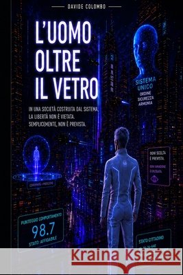 L'uomo oltre il vetro Colombo, Davide 9798259319622