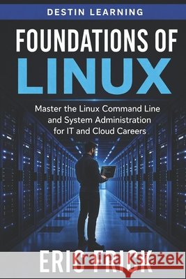 Foundations of Linux Frick 9798259326866