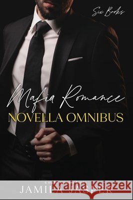 Mafia Romance Novella Omnibus: BWWM Mafia Romance Collection Jasper, Jamila 9798259395510