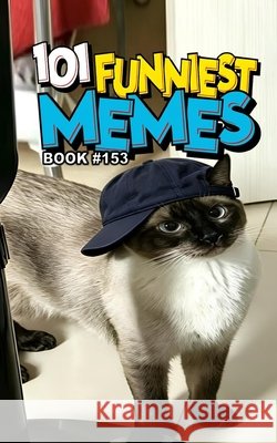 101 Funniest Memes: Book 153 B. Santos, Rodrigo 9798259415973