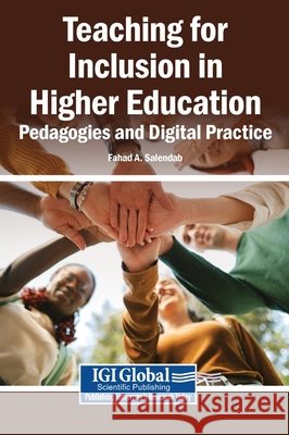 Teaching for Inclusion in Higher Education: Pedagogies and Digital Practice Salendab, Fahad A. 9798260009765
