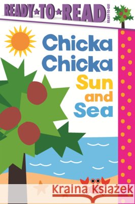 Chicka Chicka Sun and Sea Martin, Bill, Jr., Archambault, John, Roode, Daniel 9798260502280 Bound to Stay Bound Books