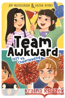 Izzy vs. Cheerleading McCullough, Joy, Bybee, Veeda 9798260506240 Bound to Stay Bound Books