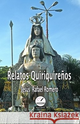 Relatos Quiriquireños Asoesmo, Editorial, Romero, Jesús 9798261855576