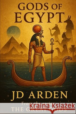 Gods of Egypt Arden, Jd 9798262059317