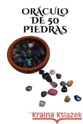 Oráculo de 50 Piedras Romero Fiorini, Juan Marcos 9798262209606